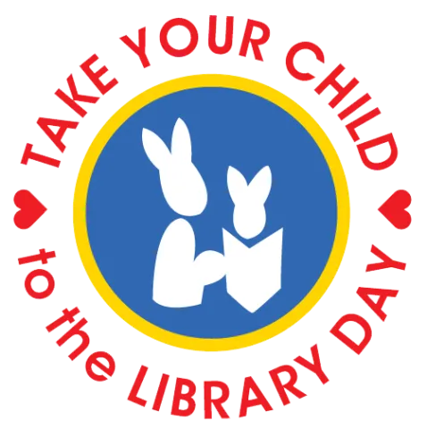 Take Your Child to the Library Day written in a circle with a rabbit and rabbit reading a book.